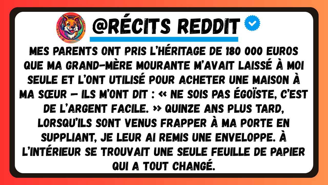 Mes Parents : « Ne Sois Pas Égoïste » En Volant Mon Héritage — Je Leur Ai Remis Un Document.