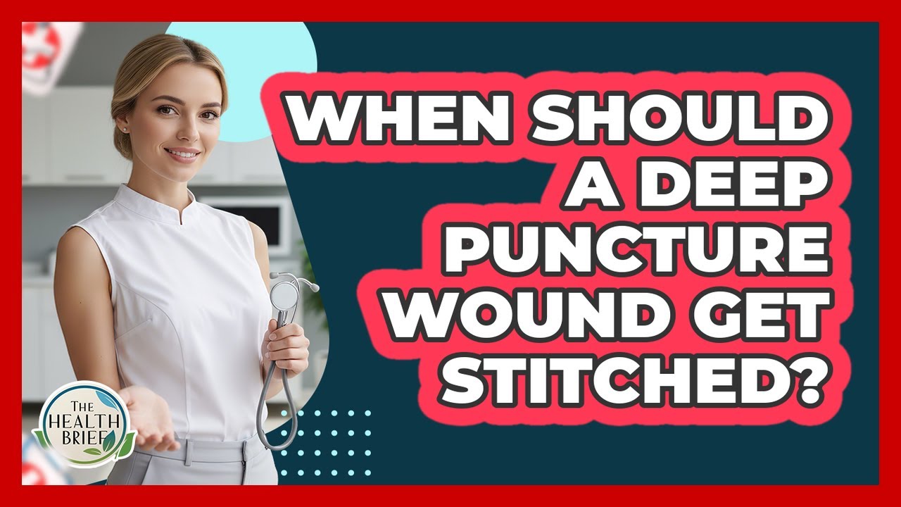 When Should A Deep Puncture Wound Get Stitched?