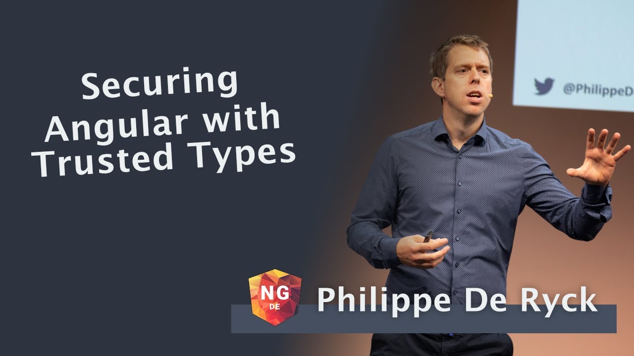 Securing Angular with Trusted Types - Philippe De Ryck | NG-DE 2022
