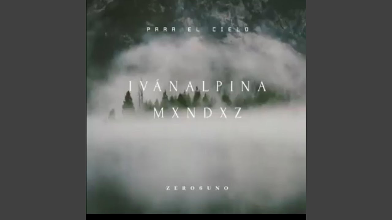 PARA EL CIELO X MXNDXZ