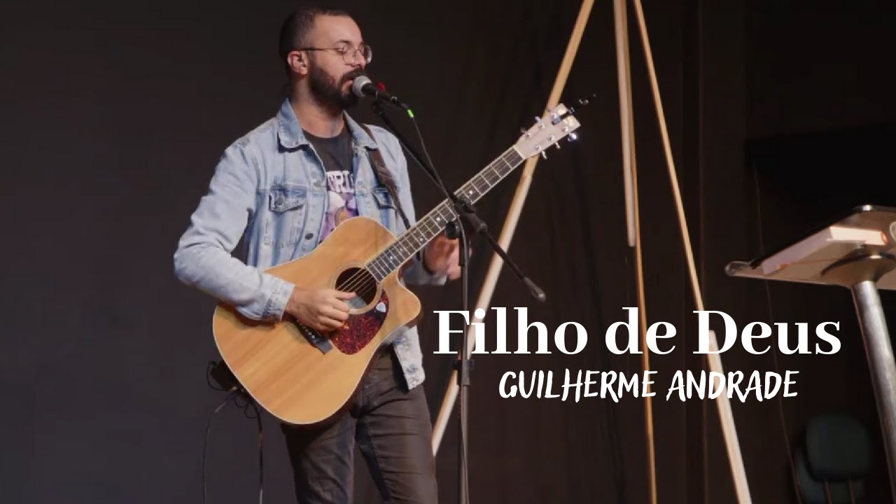 Filho de Deus | Guilherme Andrade | IPALPHA
