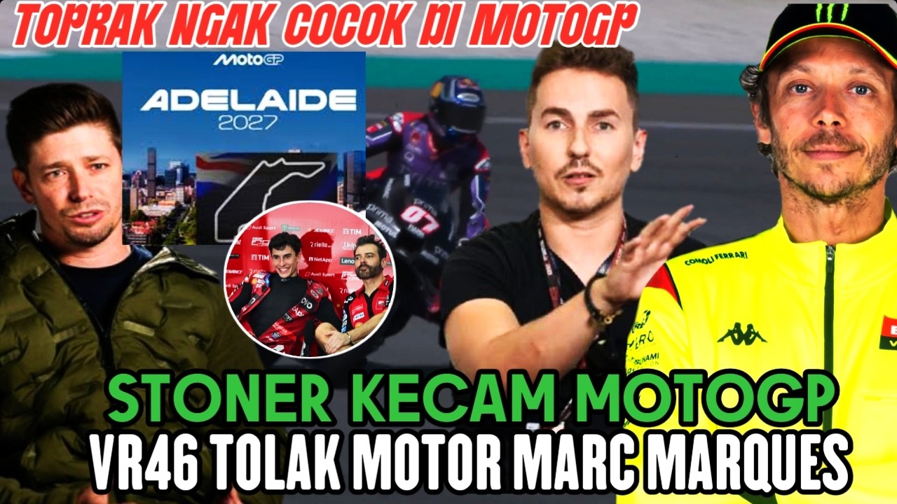 BAHAYA🔴Stoner kecam balik MOTOGP, Toprak ngak bisa di MotoGP, VR46 ngak sanggup pakai motor marcques