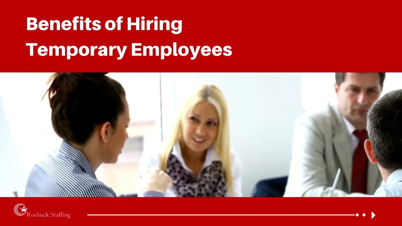 Benefits of Hiring Temporary Employees | Roebuck Staffing