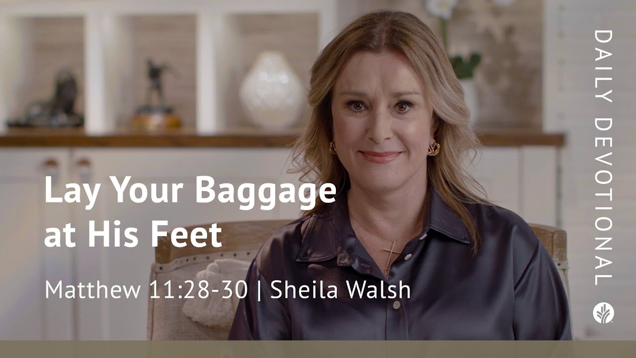 Lay Your Baggage at His Feet | Matthew 11:28–30 | Our Daily Bread Video Devotional