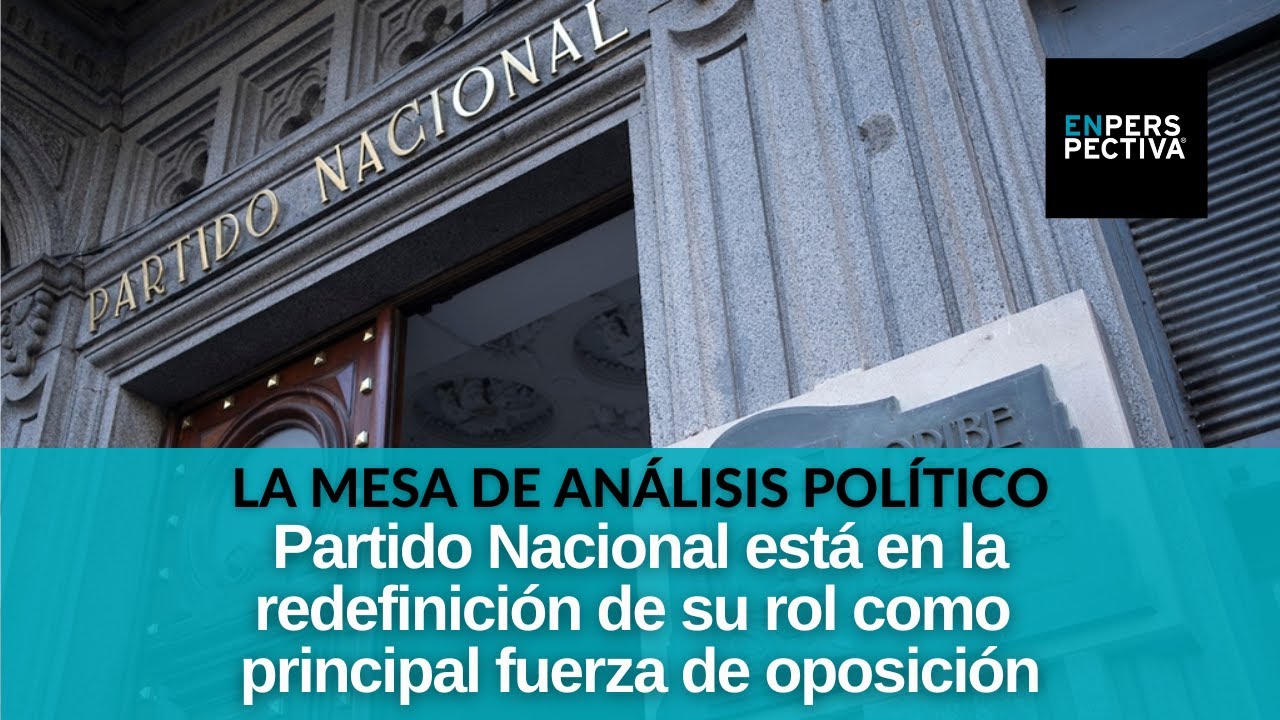 El Partido Nacional y sus movimientos internos: &iquest;Hay una reconfiguraci&oacute;n entre los blancos?