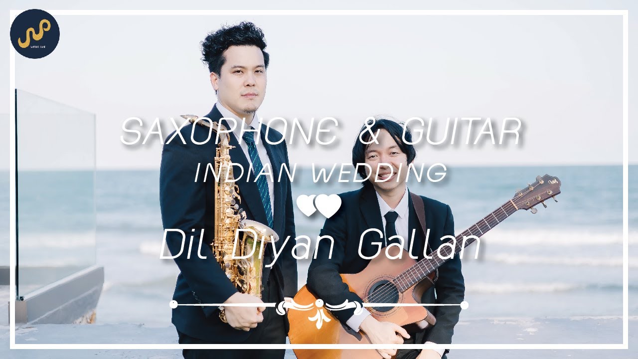บรรเลง Saxophone งานแต่งงาน Indian Wedding - Dil Diyan Gallan