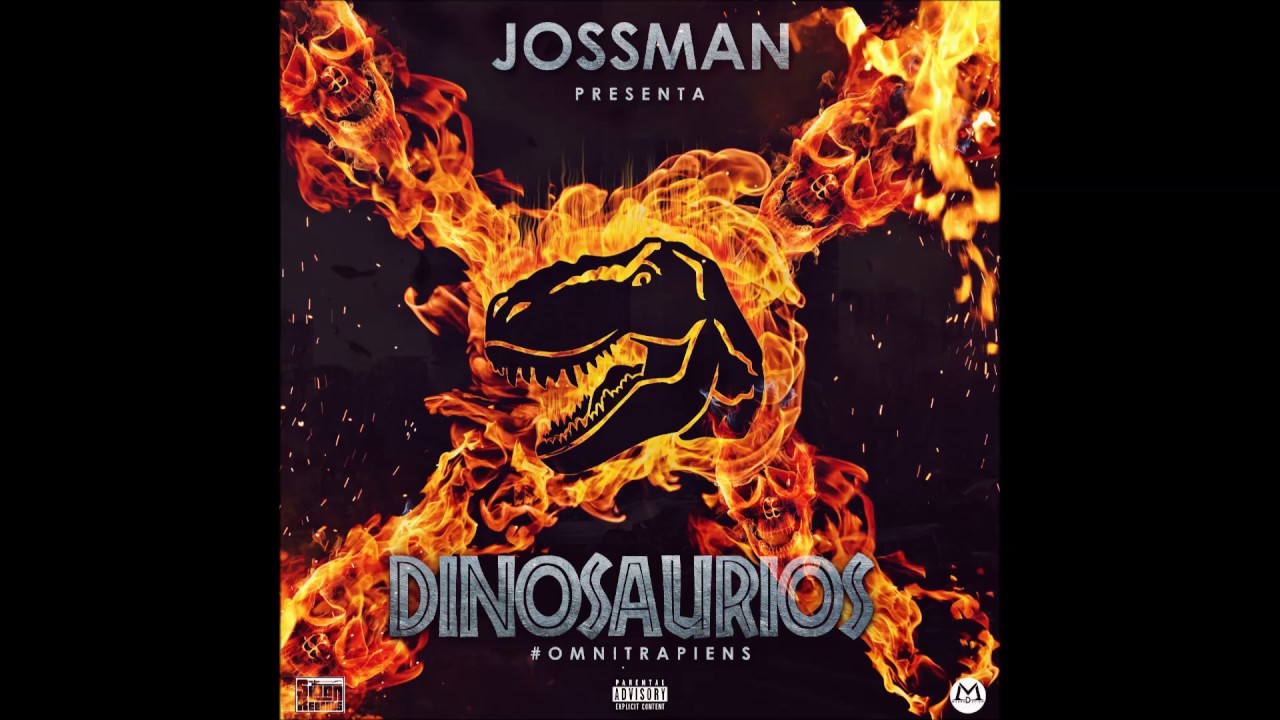 Jossman - Dinosaurios (OMNITRAPIENS The Mixtape)