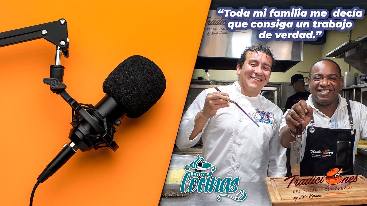#2 Entre cocinas | Jos&eacute; Verano. Restaurante Cevicher&iacute;a Tradiciones.