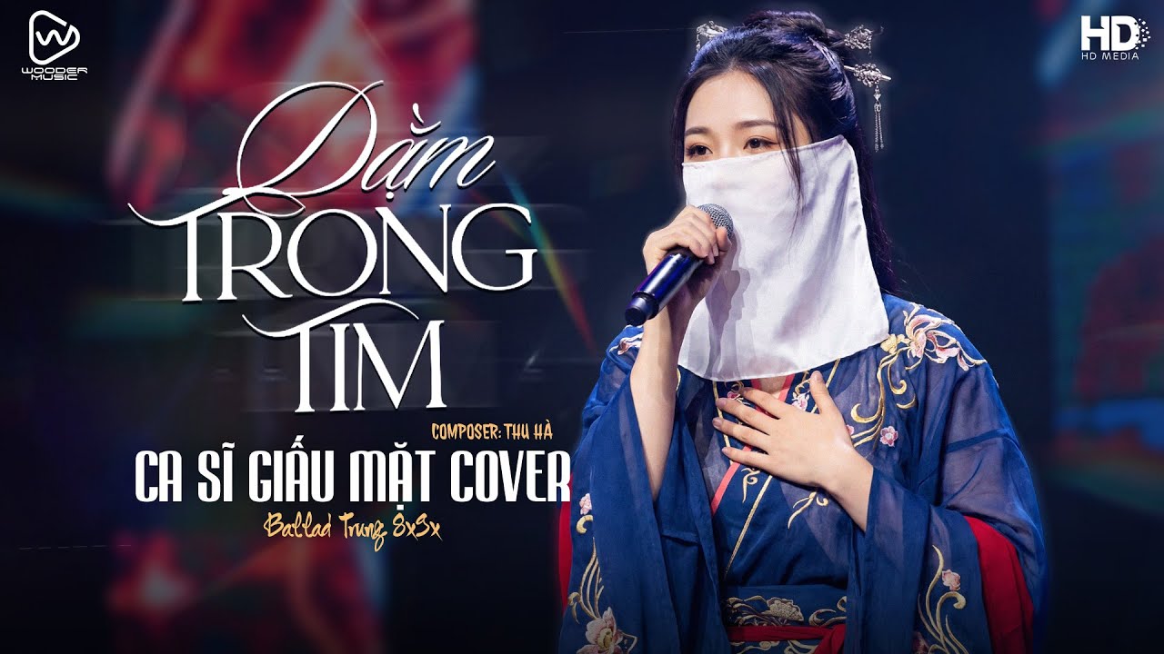 Dằm Trong Tim (Phiên Bản Cổ Trang) - Lương Bích Hữu | Ca Sĩ Giấu Mặt Cover ♫ Bản Hot Chuẩn TikTok