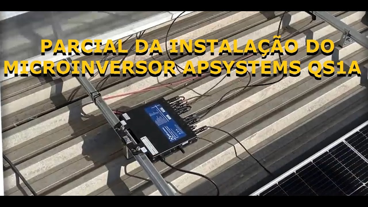 INSTALAÇÃO PARCIAL DO MICROINVERSOR SOLAR APSYSTEMS QS1A - Cineshopsolar.combr