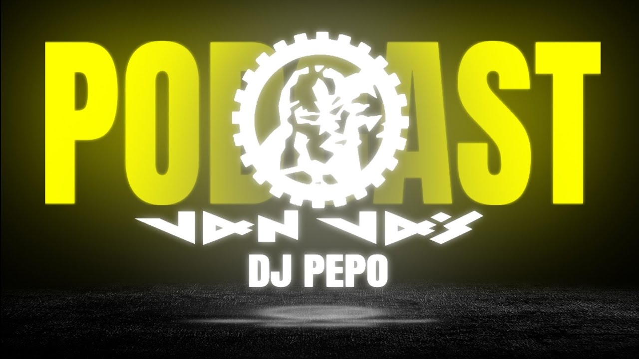 DJ PEPO - VAN VÁS Podcast 004.