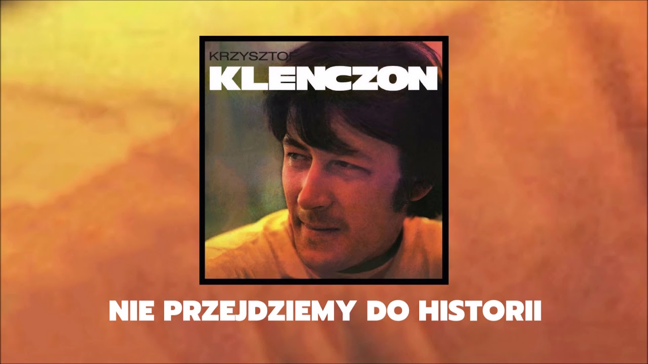 Krzysztof Klenczon | Trzy Korony - Nie przejdziemy do historii [Official Audio]