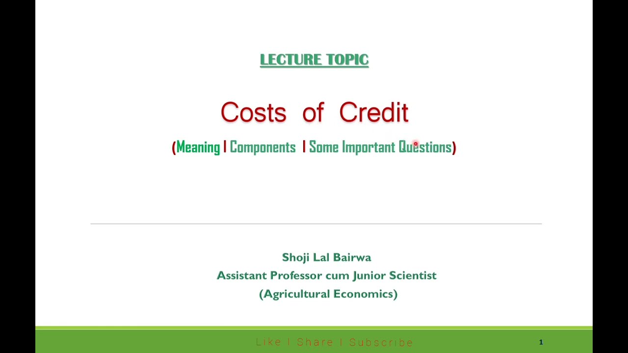 Part 32 I Cost of Credit I Credit costs I Components of Costs of Credit  I Agricultural Credit Cost
