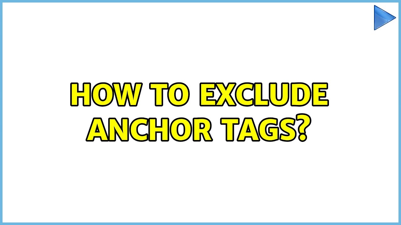 How to exclude anchor tags?
