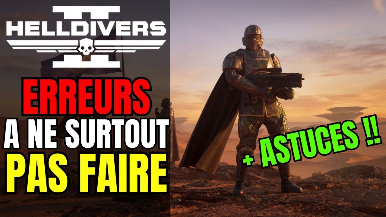 Ne faite plus ces ERREURS dans HELLDIVERS 2 !! GUIDE & ASTUCE pour BIEN DEBUTER 👊