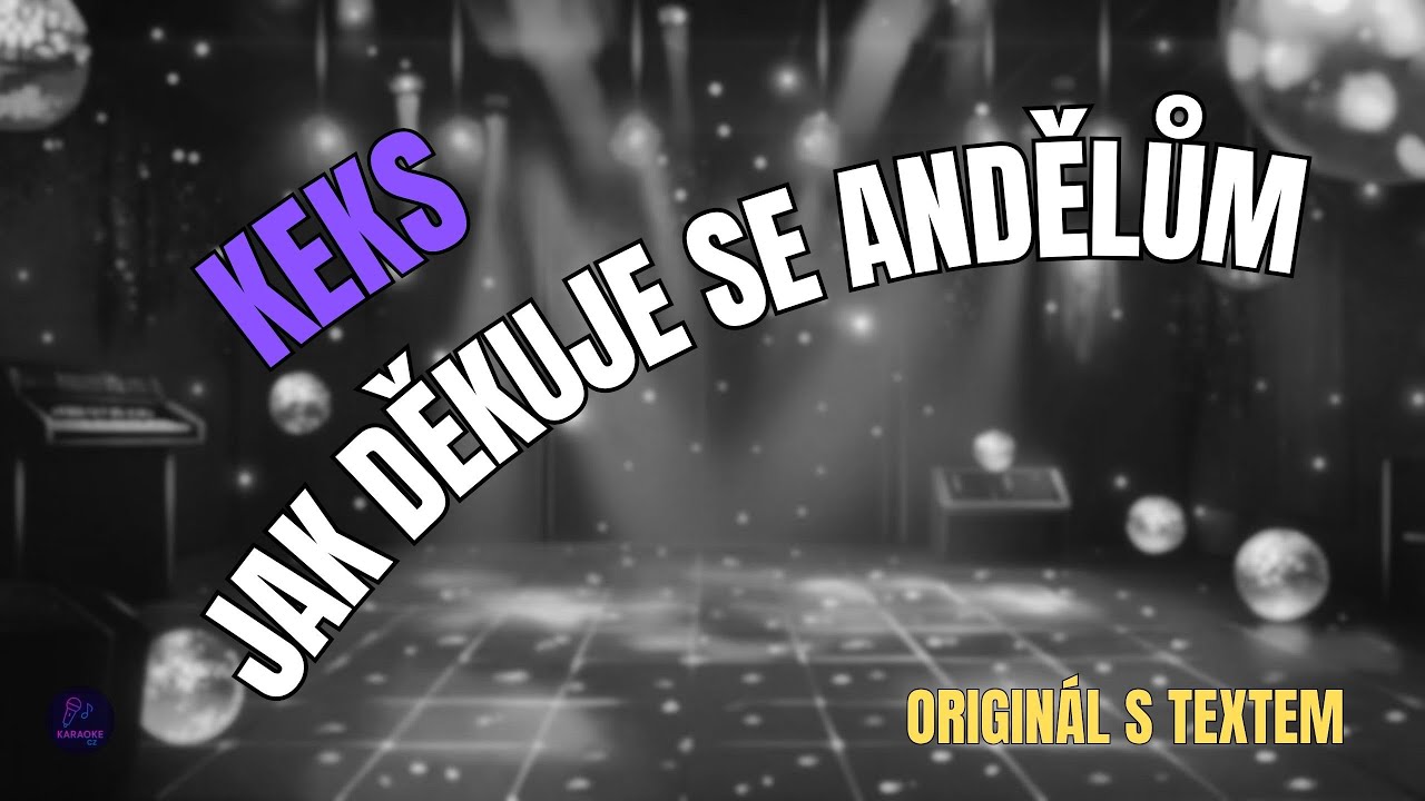 🎤 Keks – Jak děkuje se andělům | Originál s textem 🎶