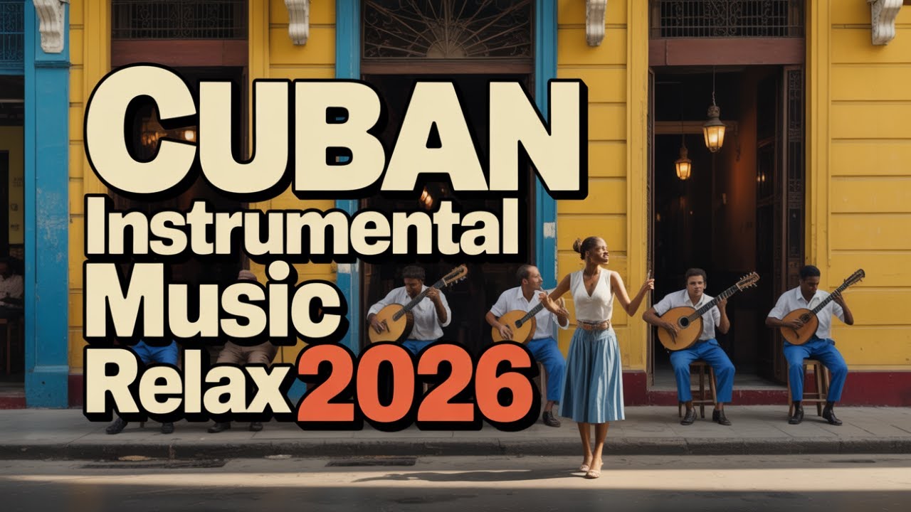 Cuban Instrumental Music for Relax, Work & Cafe 🇨🇺 Latin Vibes