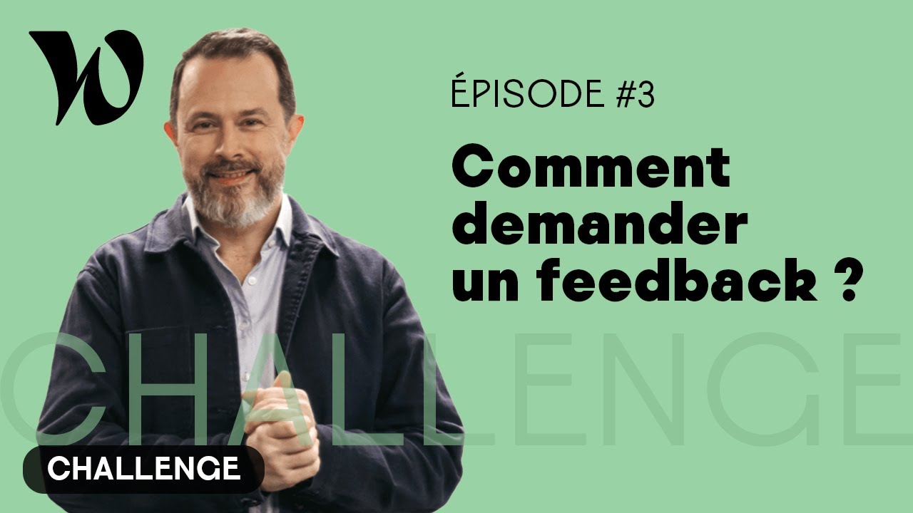 Comment demander un feedback ? Réponse avec Stéphane Moriou (3/10)