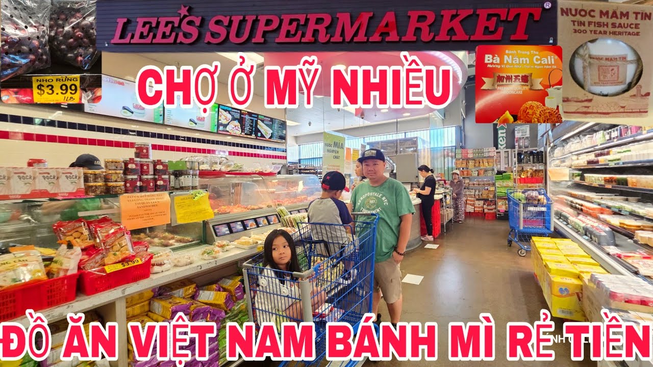 CHỢ Ở MỸ CHỢ LEE SUPERMARKET BÁN NHIỀU ĐỒ VIỆT NAM THỊT CÁ ĐỒ ĂN ĐÔNG ĐÁ TRÁI CÂY BÁNH MÌ RẺ TIỀN  