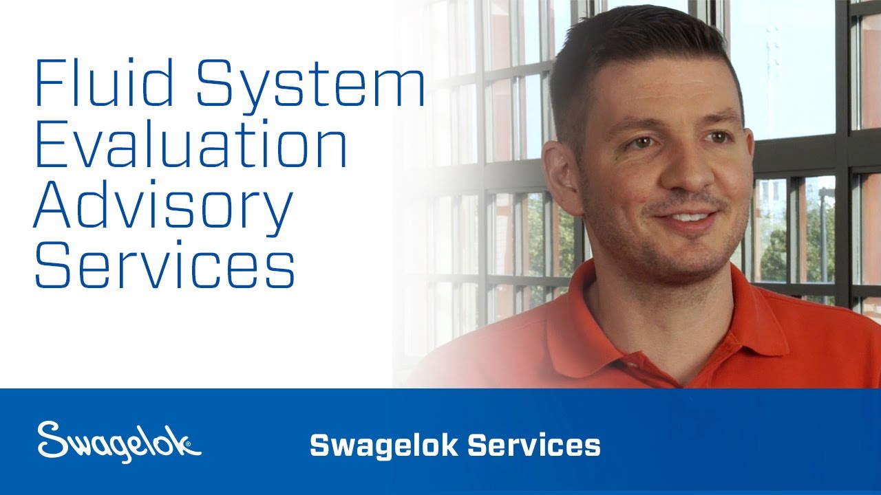 Fluid System Evaluation Advisory Services | Swagelok Services | Swagelok [2020]