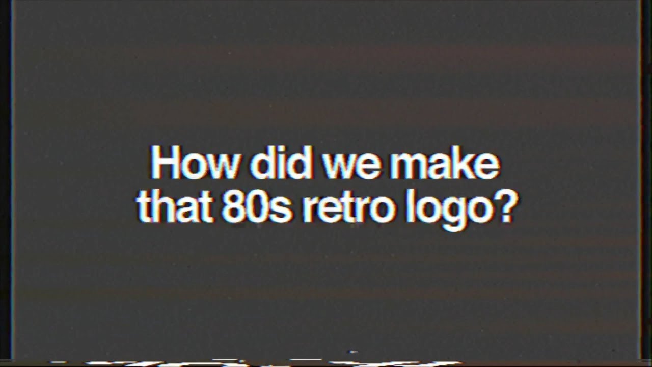 How we made that 80s retro logo!