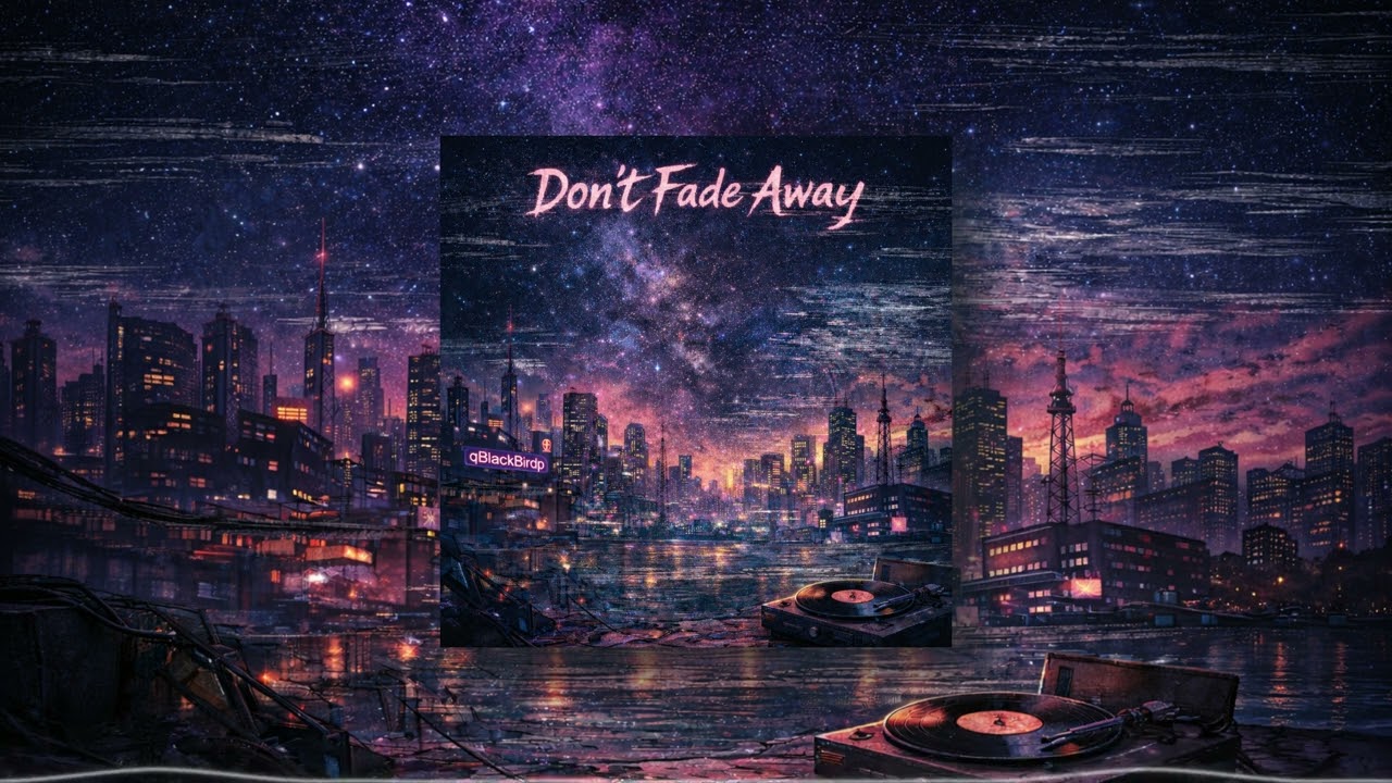 qBlackBirdp - Don't fade away