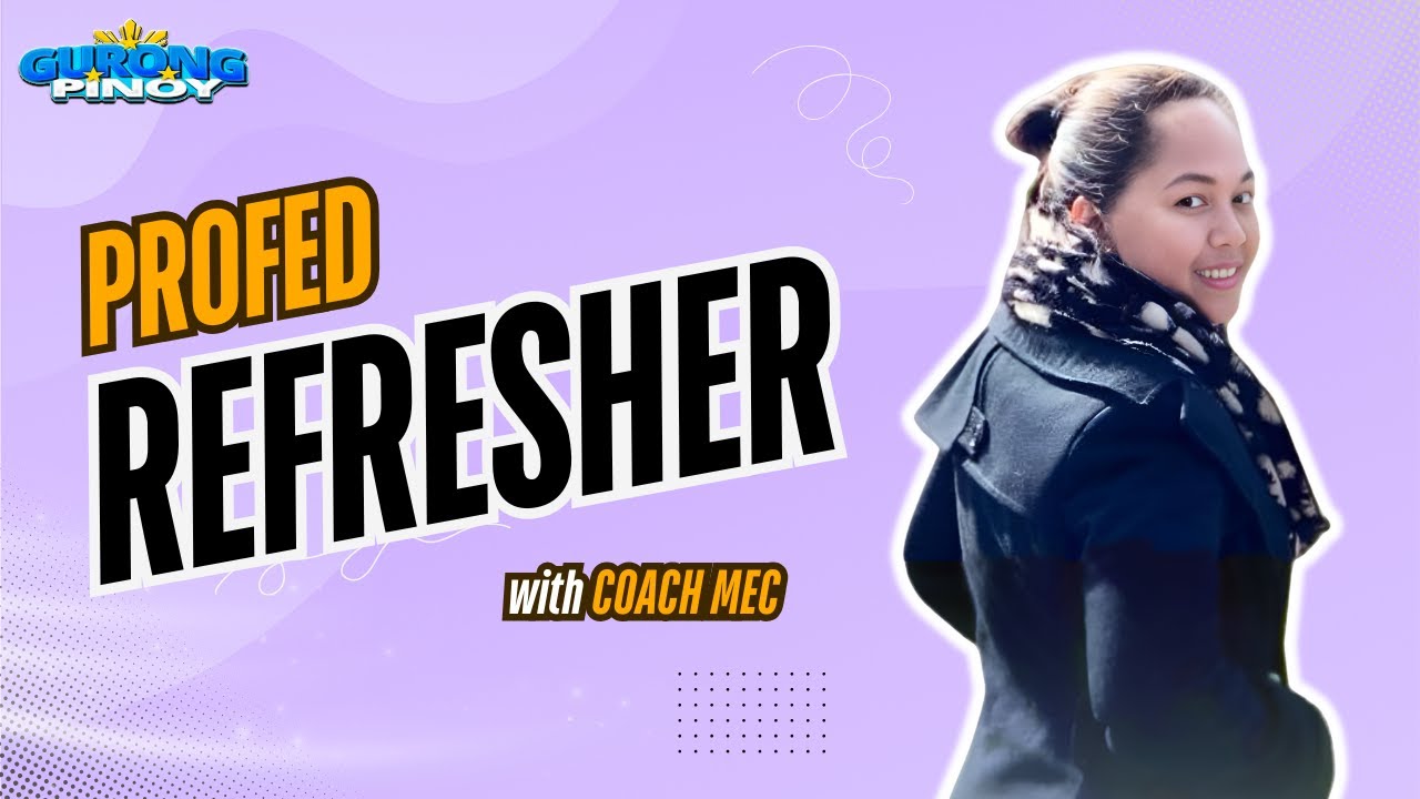 LET REFRESHER: ProfEd Discussion (May 14, 2025)