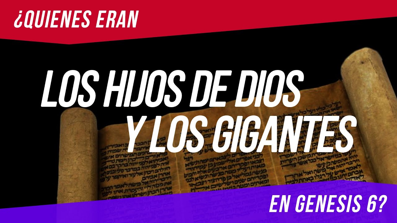 ¿Quiénes eran los hijos de Dios y los Gigantes en Génesis 6?  Dr. Carlos Andrés Murr