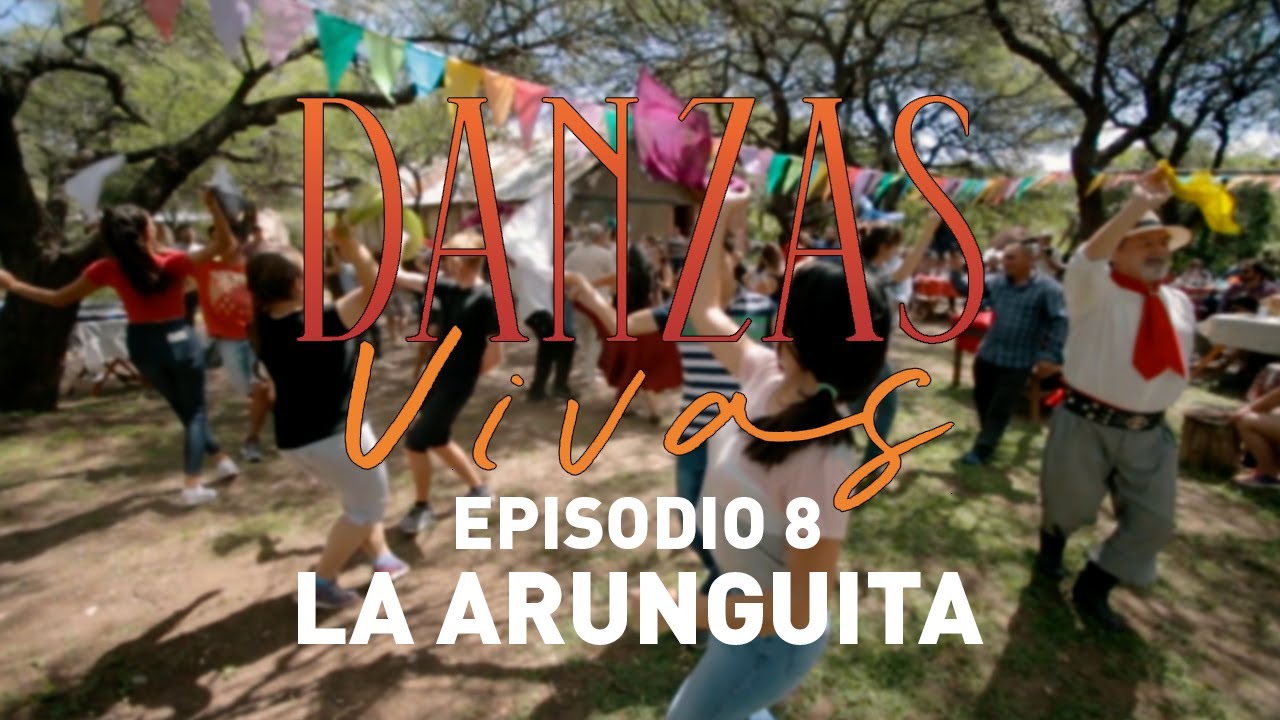 Danzas Vivas | 08 | La Arunguita
