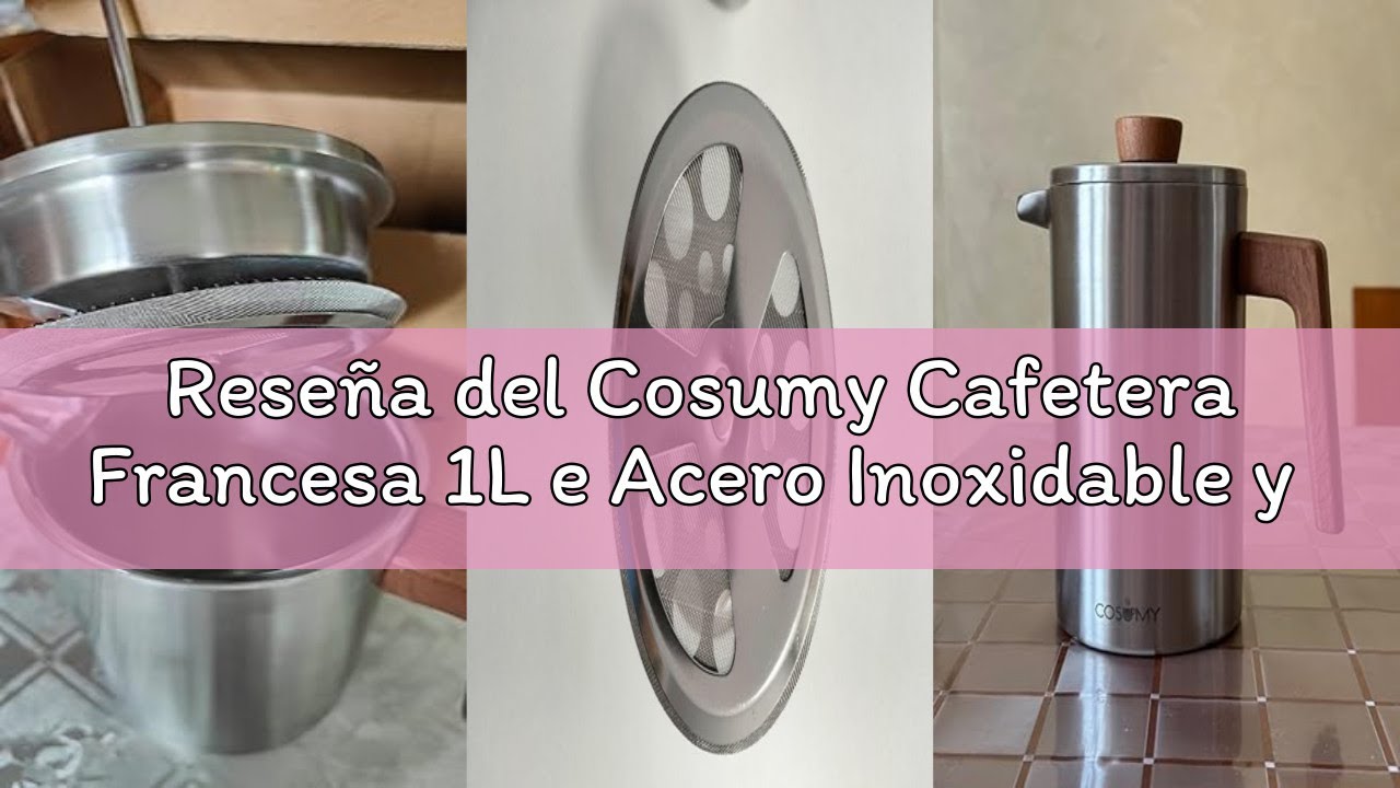 Reseña del Cosumy Cafetera Francesa 1L e Acero Inoxidable y Madera de Roble Sostenible - Para 5 taza