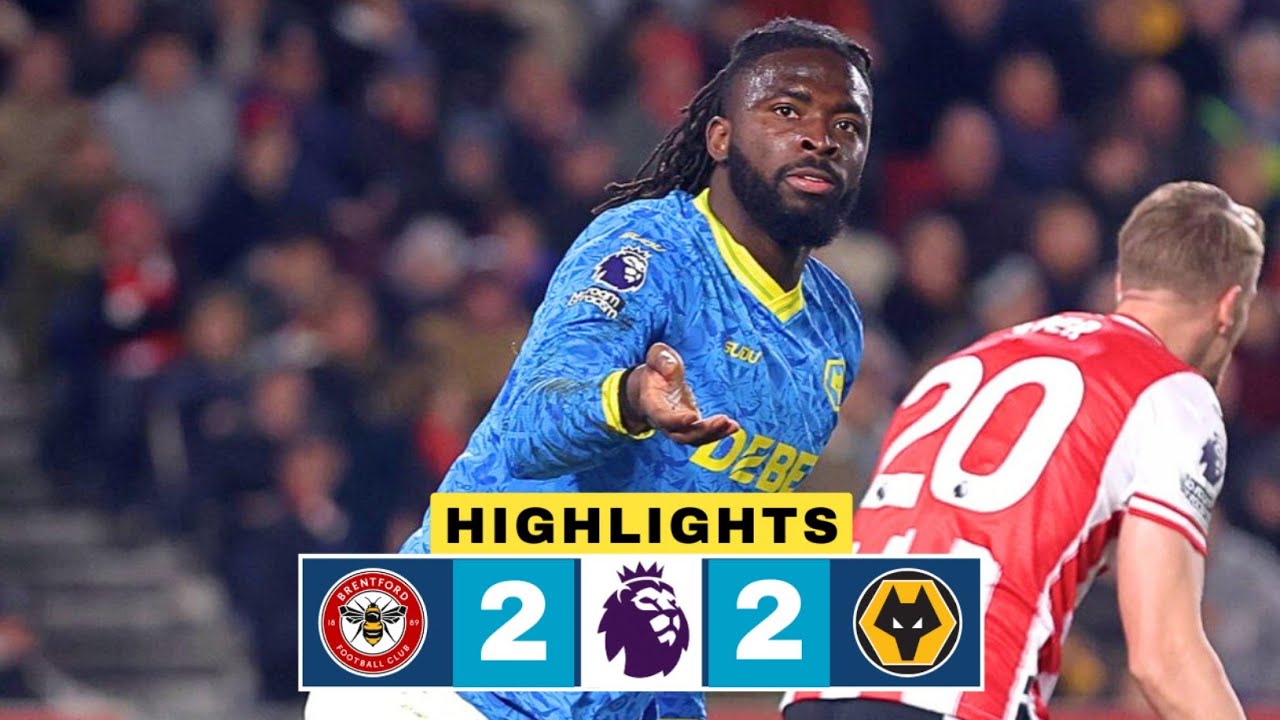 Brentford vs Wolves 2-2 Highlights | Tolu Arokodare Goal | Igor Thiago | Premier League | Kayode