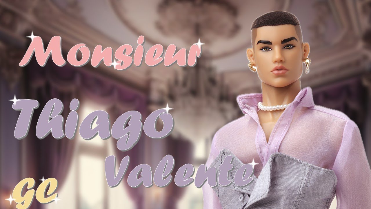 MONSIEUR THIAGO VALENTE | Integrity Toys | Doll Unboxing & Review