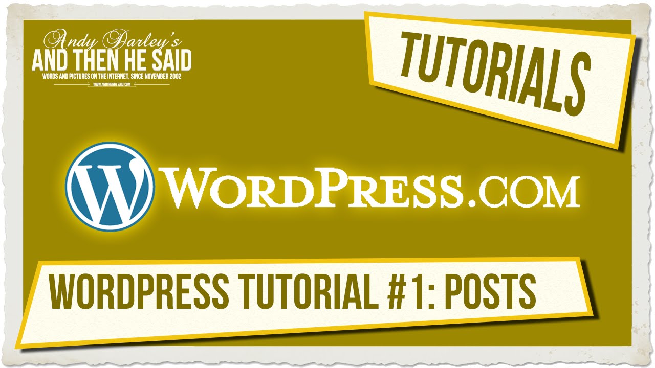 WordPress.com tutorial #1 - Posts