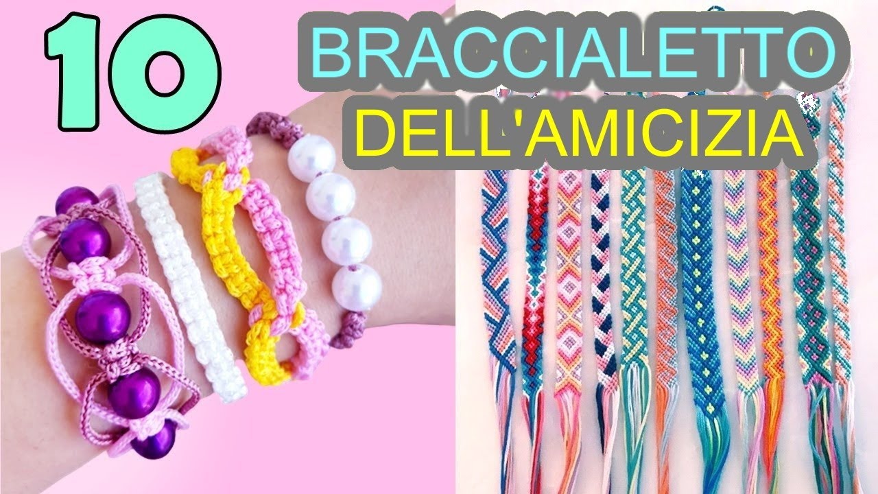 FAI DA TE: 10 BRACCIALETTO DELL'AMICIZIA FACILE - GIRL CRAFTS COME FARE BRACCIALETTO DELL'AMICIZA
