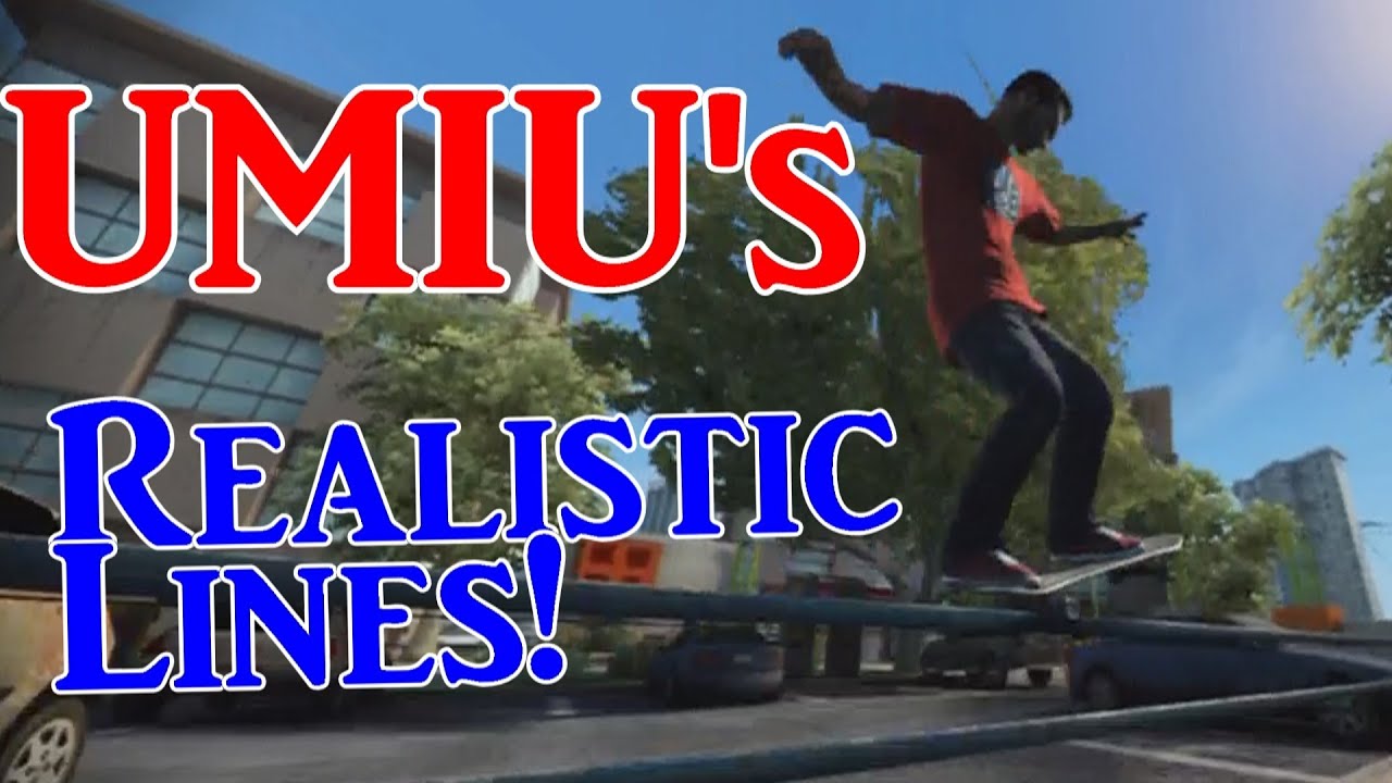 UMIU's Realistic Line #23 (Skate 3 Realistic)