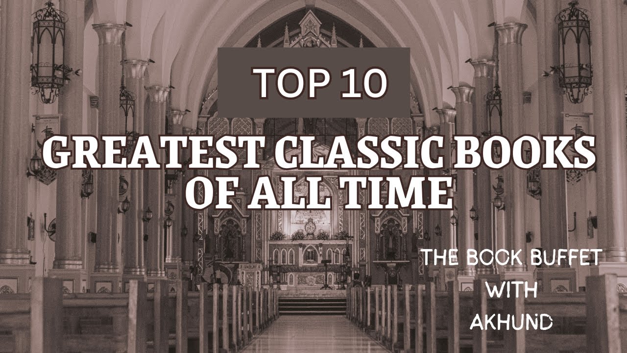 Top 10 most Classic Books of All Time