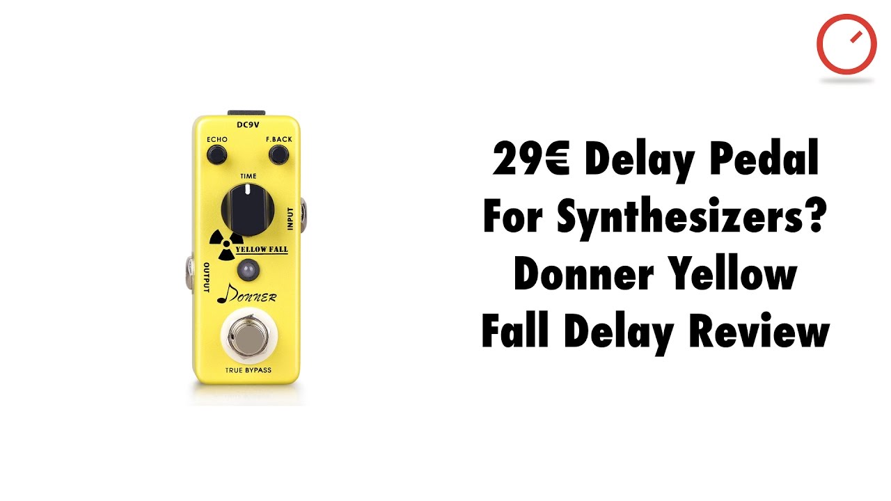 A 29€ DELAY Pedal For SYNTHESIZERS? Donner Yellow Fall Delay Review