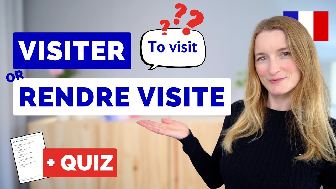 Rendre Visite vs Visiter in French &ndash; With Free PDF & QUIZ 🇫🇷✅