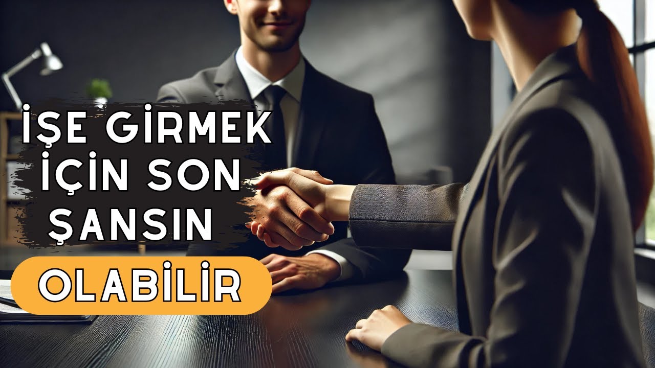 İŞ GÖRÜŞMESİNDE NASIL KENDİNİ İŞE ALDIRIRSIN ?  ''En Çok İşe Alınan Adayların Sırları!