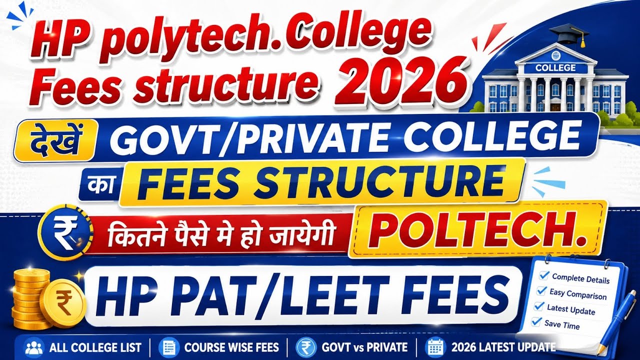 HP Polytechnic Fees Structure 2026 | Govt vs Private College Fees, HP PAT/LEET Fees Structure 2026