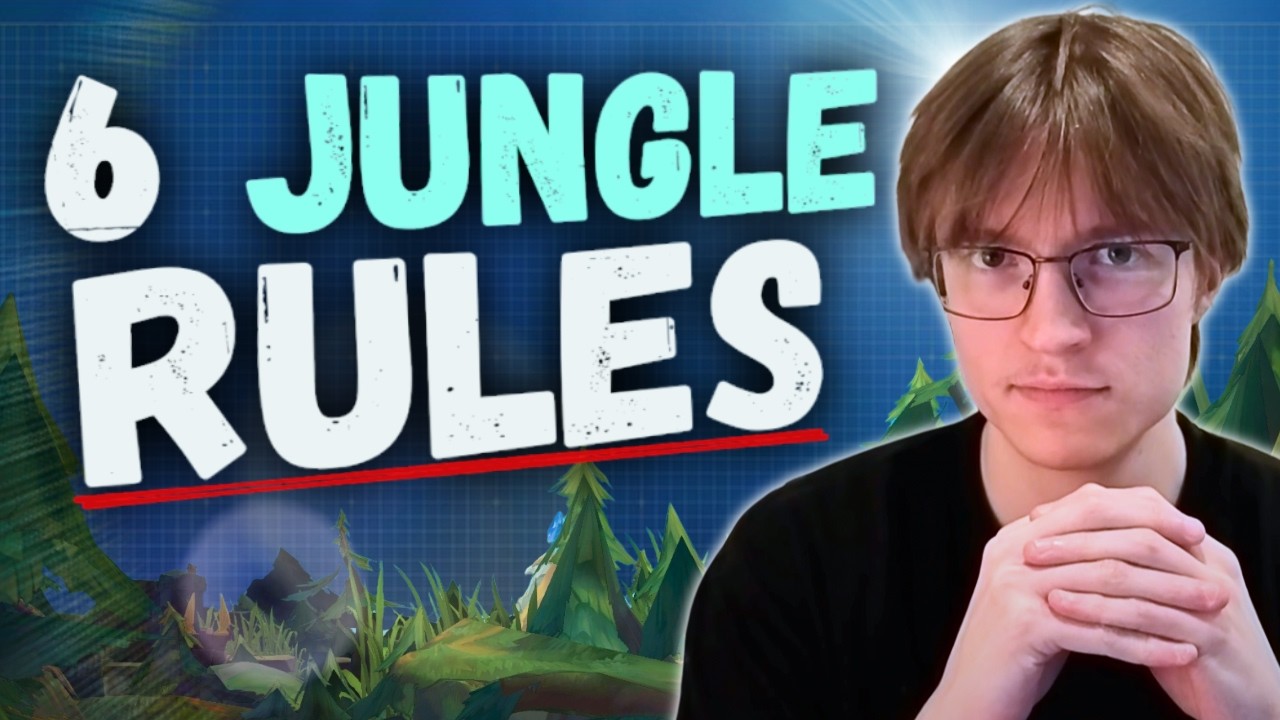 6 Rules to Get Ahead of 99% of Junglers - Educational Gameplay Guide