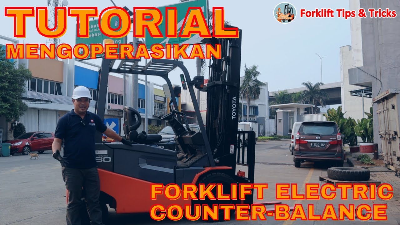 10 Menit Bisa  Mengoperasikan Forklift !! Tutorial Singkat Mengoperasikan Forklift Electric.