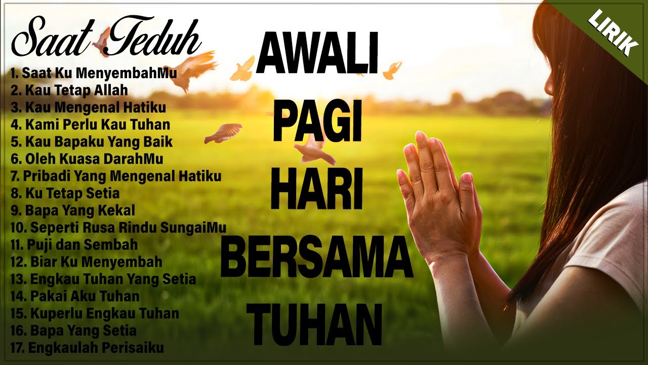 LAGU PUJIAN PENYEMBAHAN SAAT TEDUH PAGI HARI - LAGU ROHANI KRISTEN TERBARU 2025 TERPOPULER (LIRIK)