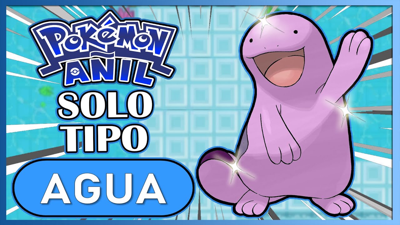 🌊 [RETO POKÉMON] ¿ME PUEDO PASAR POKÉMON AÑIL SOLO CON POKÉMON TIPO AGUA?