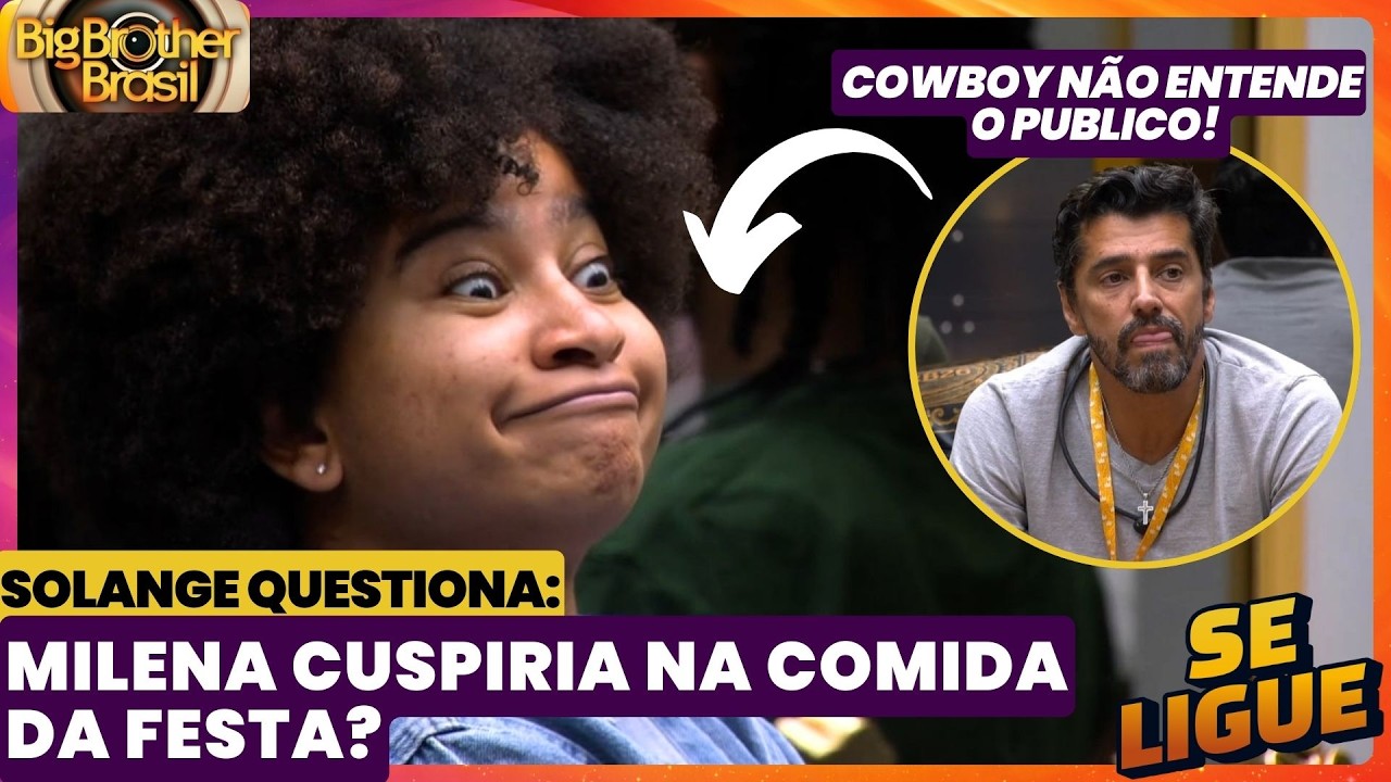 BBB 26 🔥 Milena cuspiria na comida da festa? Cowboy não entende o publico!