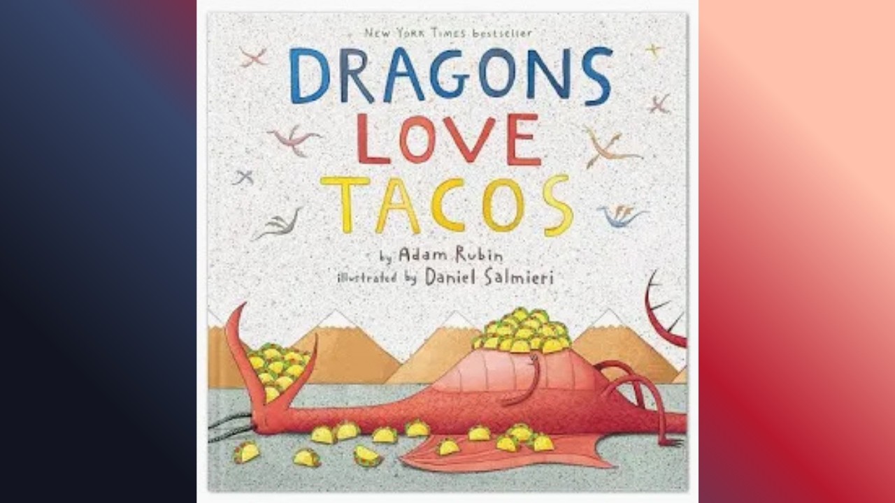 Dragons Love Tacos By Adam Rubin Illustrated by Daniel Salmieri
