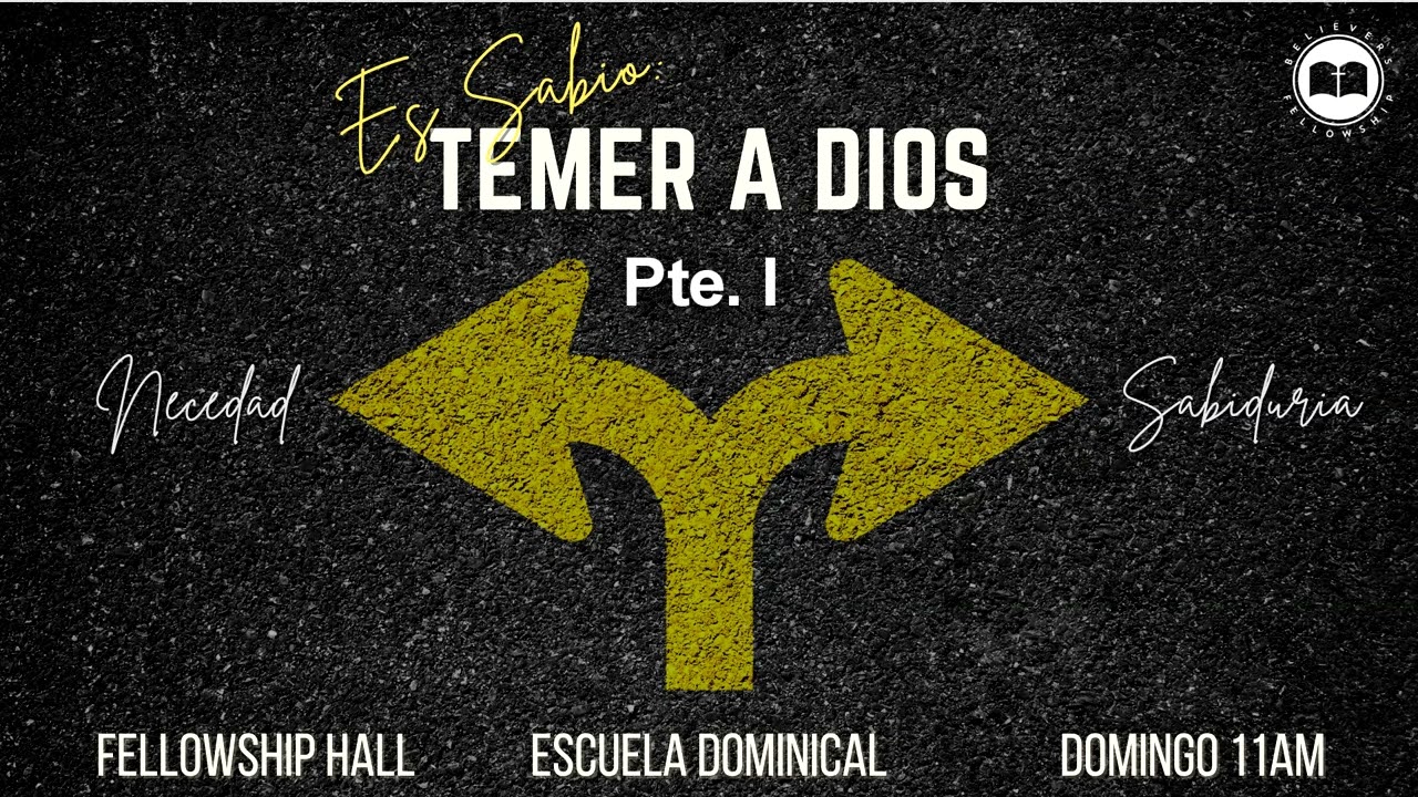 01 - Es sabio: Temer a Dios Pte.  I - Proverbios 1:7