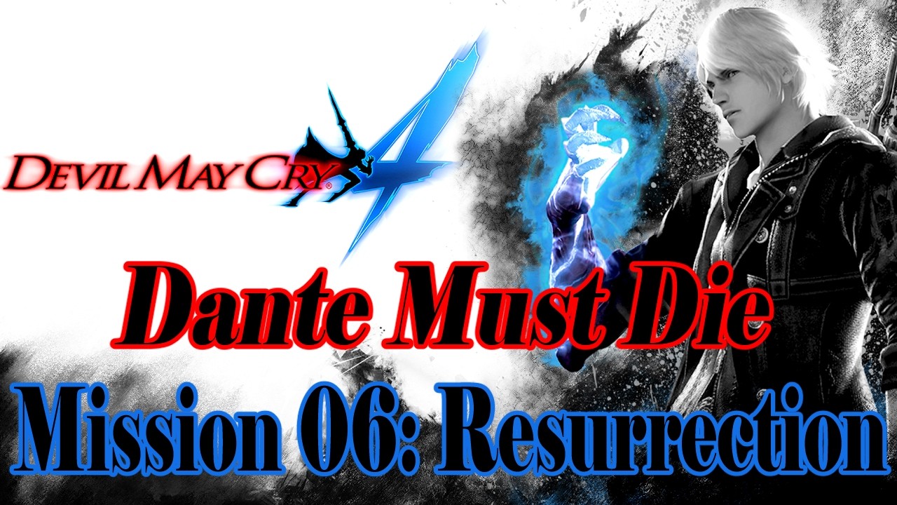 Devil May Cry 4: SE Dante Must Die Difficulty Mission 6: Resurrection