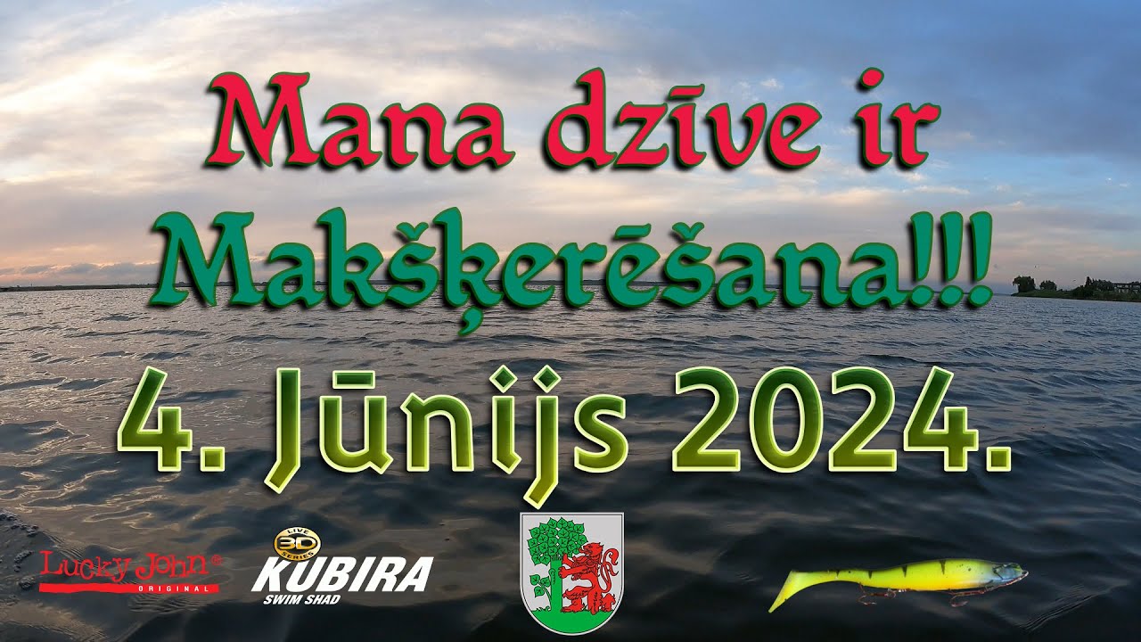 Mana dzīve ir Makšķerēšana - 4.06.2024.