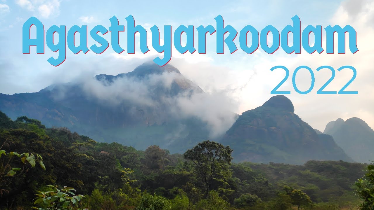 Agasthyarkoodam 2022 - all you need to know
